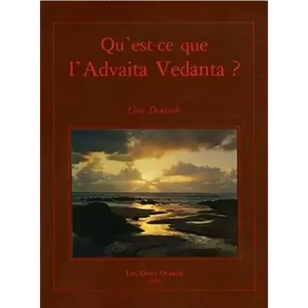 Qu'est-ce que l'advaita vedanta ? - Eliot Deutsch