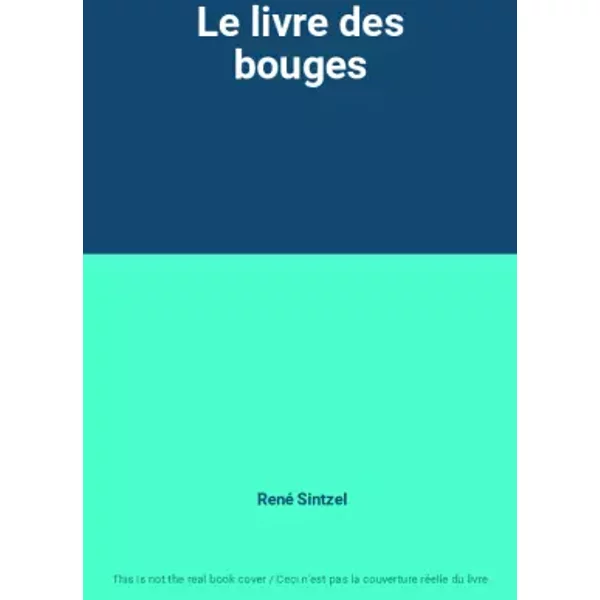 Le livre des bouges - René Sintzel