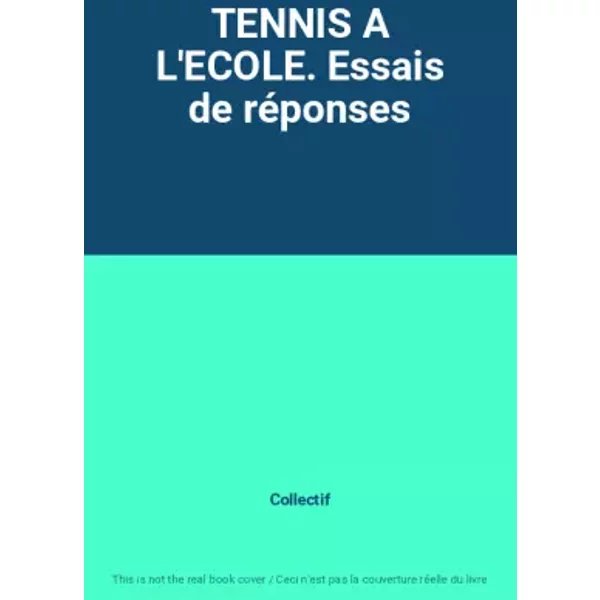 Tennis A L'ecole. Essais De RéPonses - Collectif-image