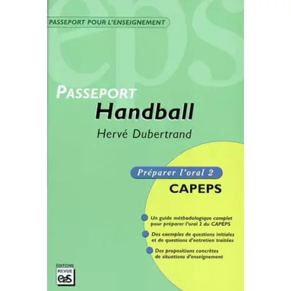 Handball : Préparer l'oral 2 CAPEPS - Hervé Dubertrand