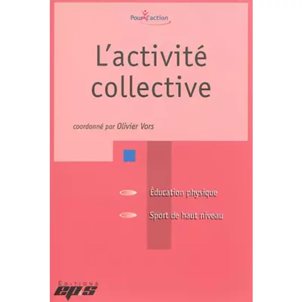 L'activité collective - Olivier Vors, Collectif