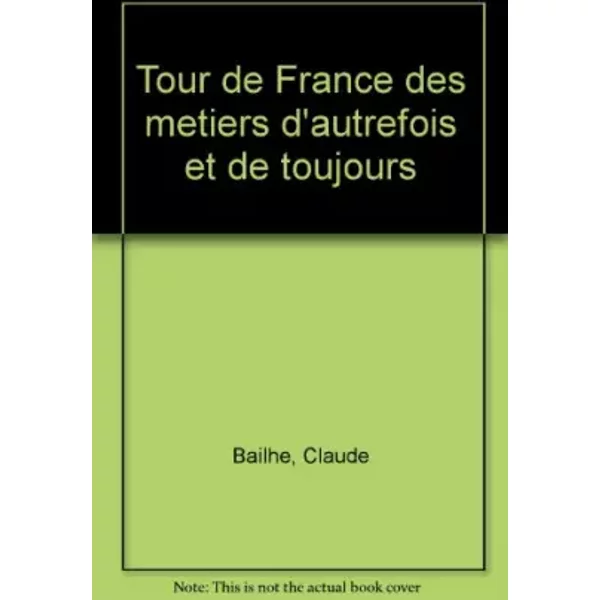 Tour De France Des Metiers D'autrefois Et De Toujours - Bailhe-image