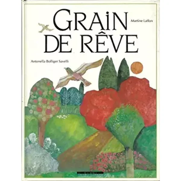 GRAIN DE REVES - Anne Savelli, Martine Laffon
