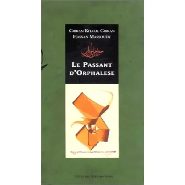 Le Passant D'orphalèSe : Extrait Du Livre - Khalil Gibran-image
