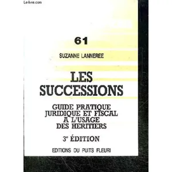 Les Successions : Guide Pratique Des HéRitiers - Suzanne LanneréE-image