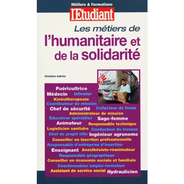 Les MéTiers De L'humanitaire Et De La Solidarité, éDition 2000 - Christine AubréE-image