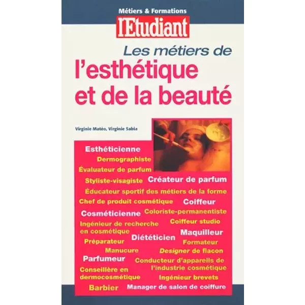Les métiers de l'esthétique et de la beauté, édition 2000 - Virginie Sabia
