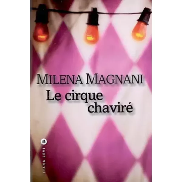 Le Cirque Chaviré - Milena Magnani Et Jean-Luc Defromont-image