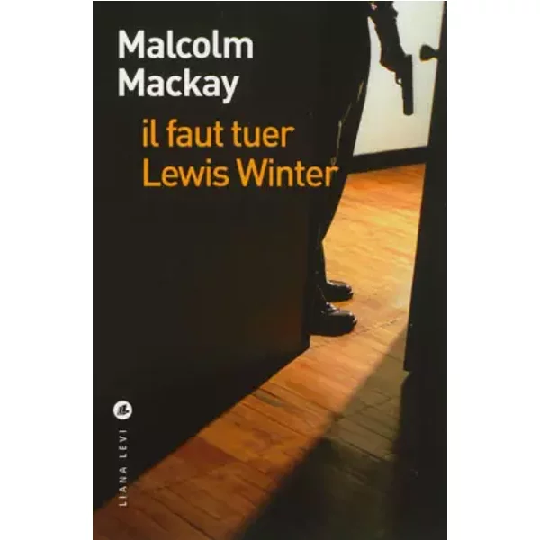 Il Faut Tuer Lewis Winter - Malcolm Mackay-image