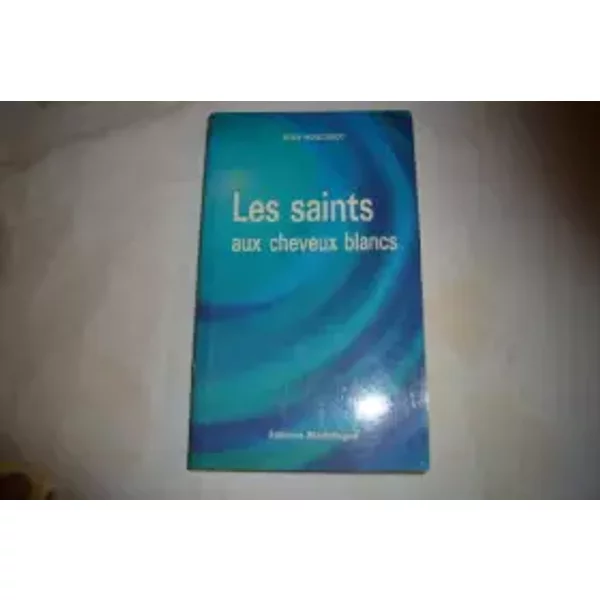 Les saints aux cheveux blancs