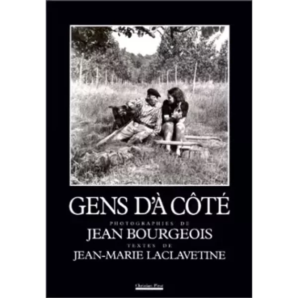 Gens d'à-côté - Jean-Marie Laclavetine, Jean Bourgeois