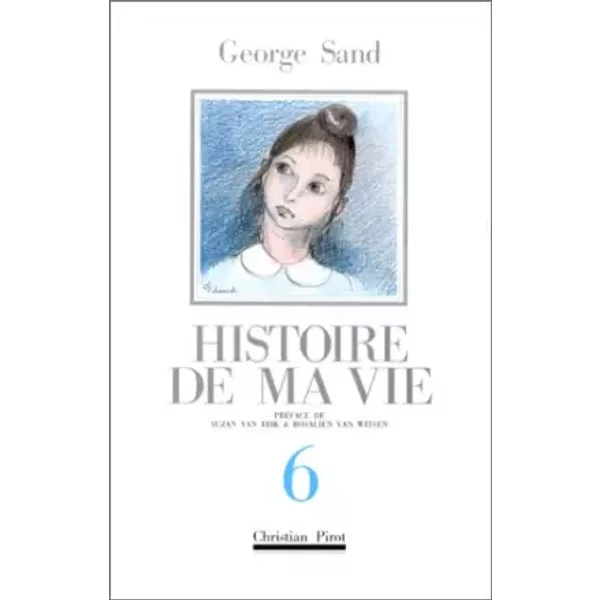 Histoire de ma vie, tome 6 - George Sand
