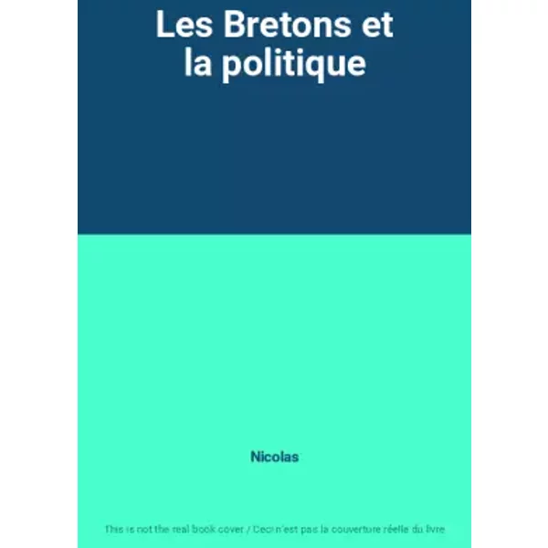 Les Bretons Et La Politique - Nicolas-image