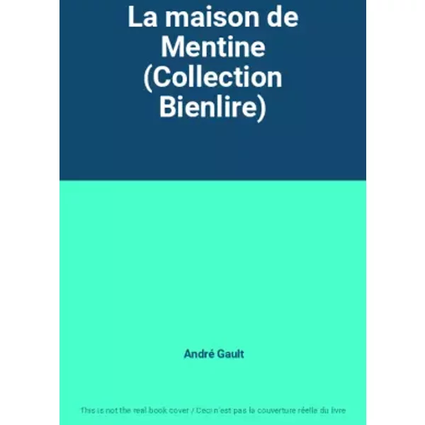 La Maison De Mentine (Collection Bienlire) - André Gault-image