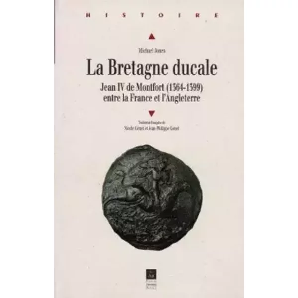 La Bretagne ducale sous le règne de Jean IV - Michael Jones