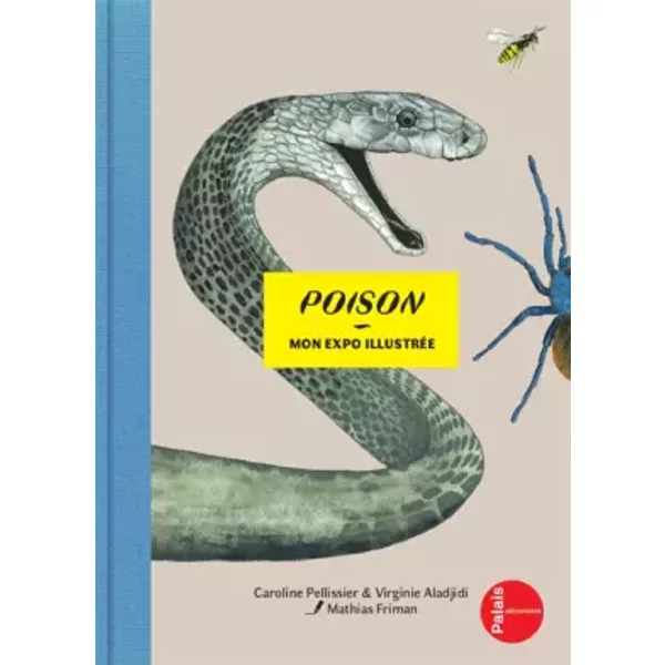Poison: Mon Expo IllustréE - Caroline Pellissier, Virginie Aladjidi, Mathias Friman-image