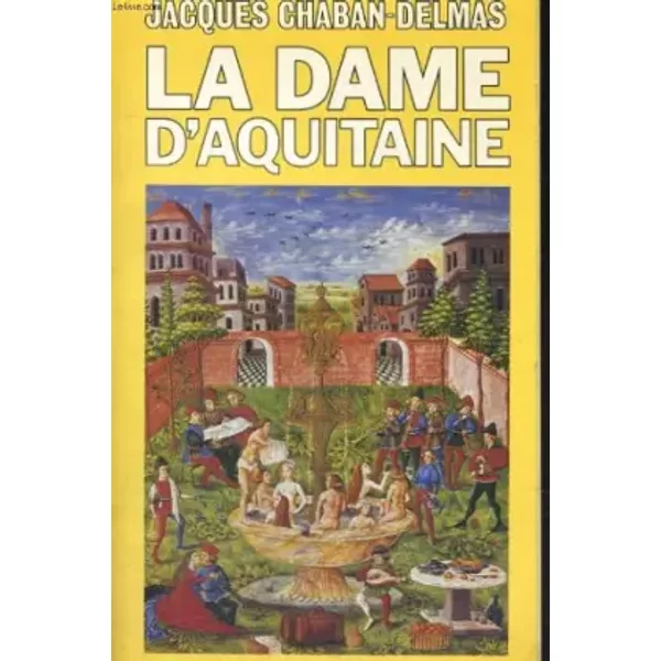 La Dame D'aquitaine - Jacques Chaban Delmas-image