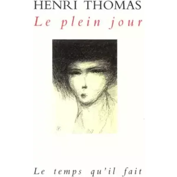 Le Plein jour - Henri Thomas