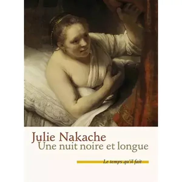 Une nuit noire et longue - Julie Nakache