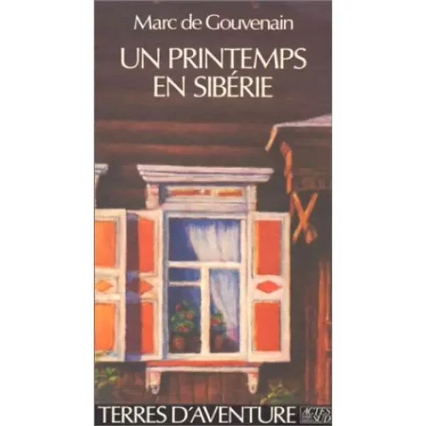 Un Printemps En SibéRie - Marc De Gouvenain-image