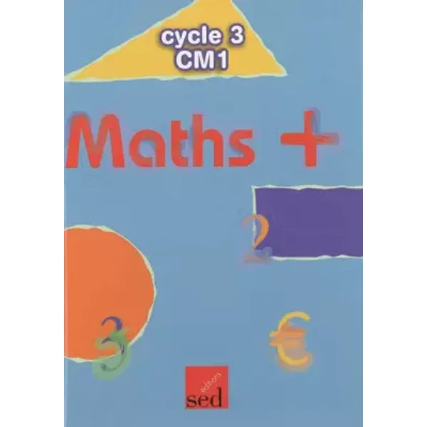 Maths + CM1 - Alain Dausse, CéLine Augé, Jean-Yves Perray Et Jean-Michel Saux-image