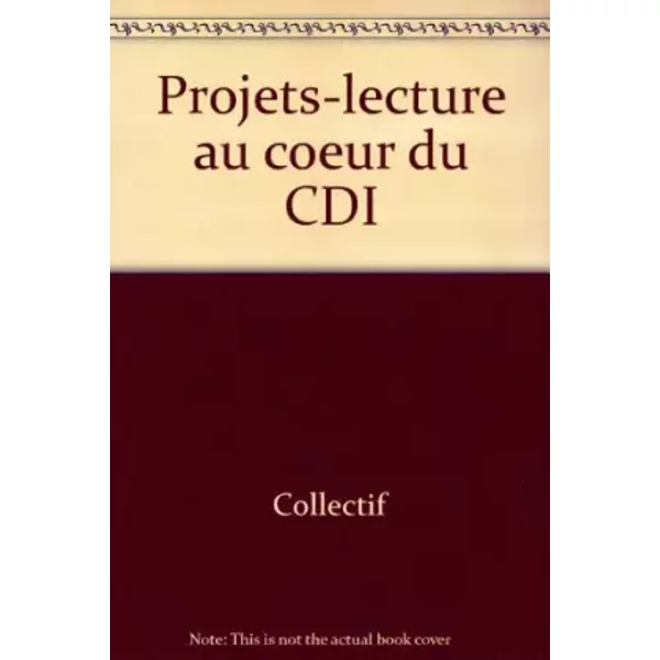 Projets-Lecture Au Coeur Du CDI - Collectif-image