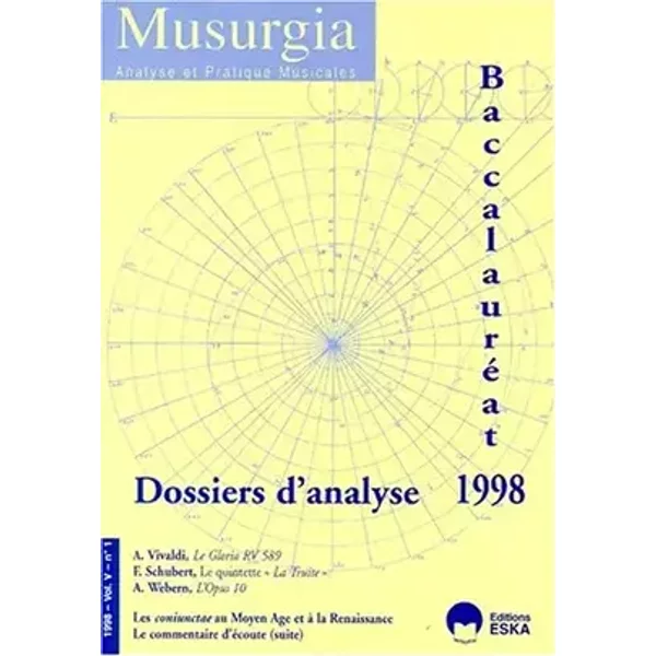 Musurgia, Volume V n°1 : Baccalauréat 1998 Dossiers d'analyse : Vivaldi Le Gloria ,Schubert La Truite, Webern L'opus 10