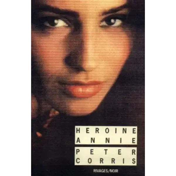 HéRoïNe Annie - Peter Corris-image