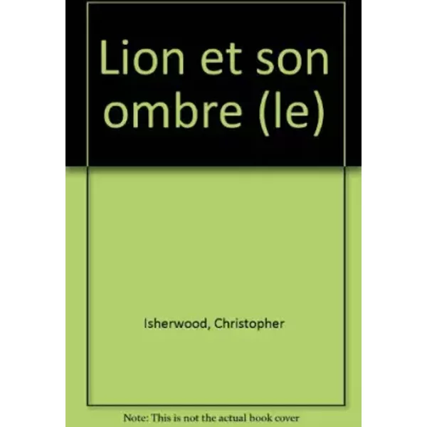 Le Lion Et Son Ombre - Christopher Isherwood-image