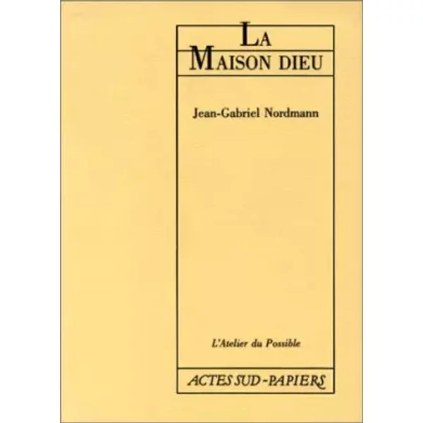 Maison Dieu (la) - Jean-Gabriel Nordmann