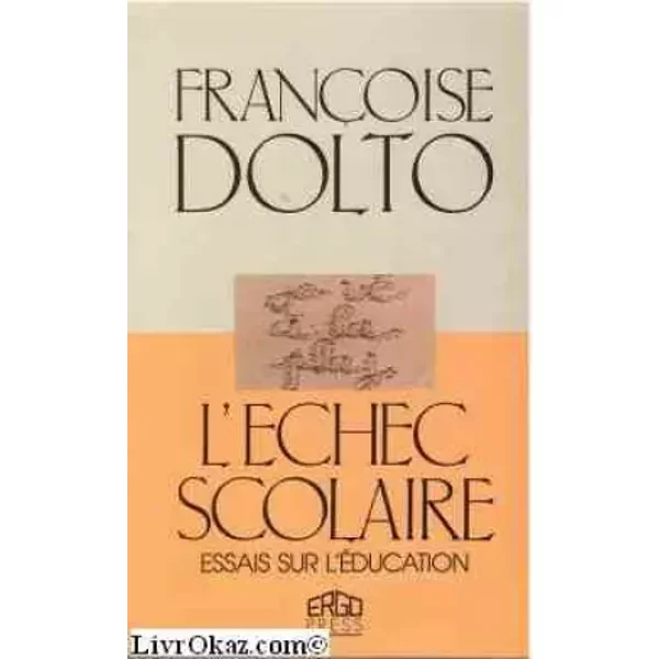 L'éChec Scolaire - FrançOise Dolto-image
