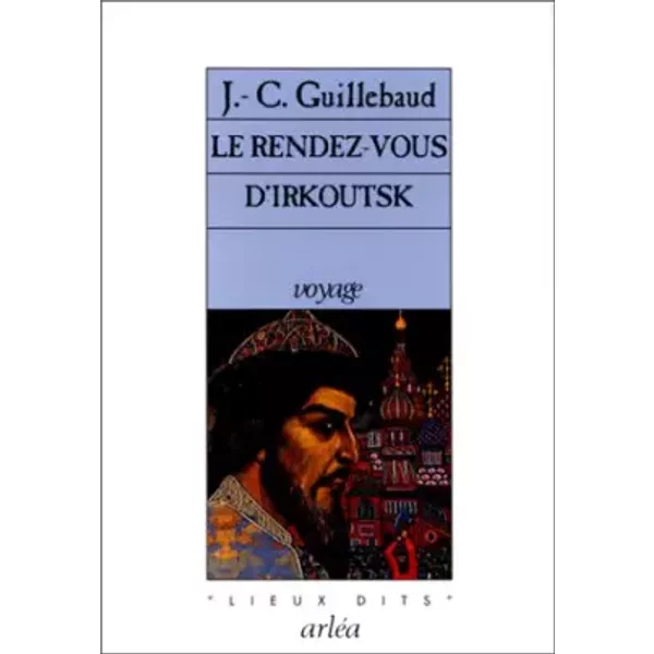 Le Rendez-Vous D'irkoutsk - Jean-Claude Guillebaud-image