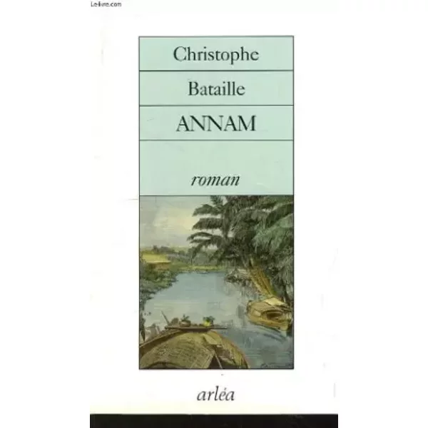 Annam - Prix Du Premier Roman 1993 - Christophe Bataille-image