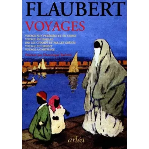 Voyages - Gustave Flaubert
