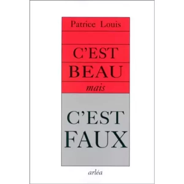 C'est Beau, Mais C'est Faux - Louis-image