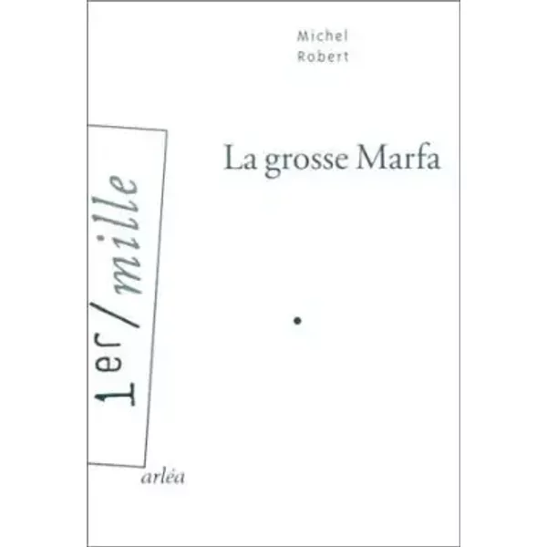 La Grosse Marfa - Michel Robert-image