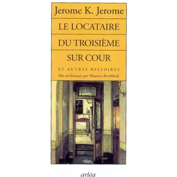 Le Locataire Du TroisièMe Sur Cour Et Autres Histoires - Jerome K. Jerome Et Maurice Beerblock-image