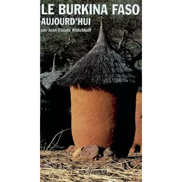 Le Burkina Faso Aujourd'hui - Jean-Claude Klitchkoff-image