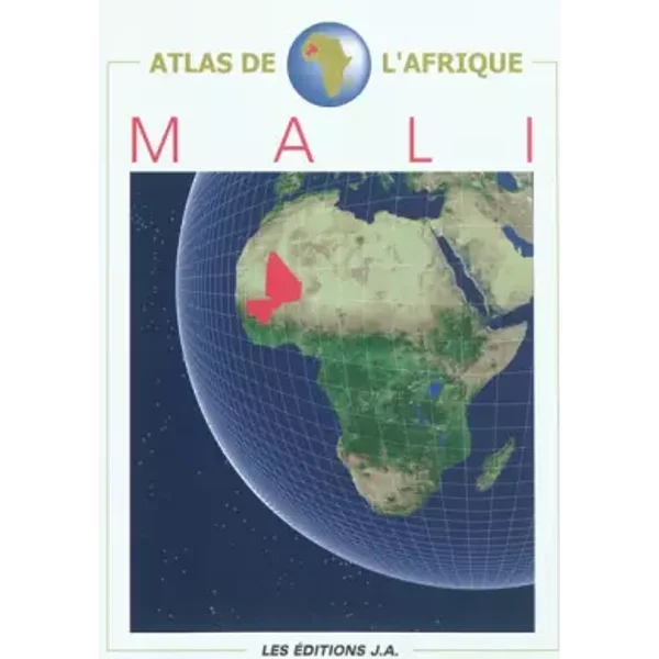 Atlas du Mali - Jean-Claude Arnaud, Collectif, Amadou Toumani Touré