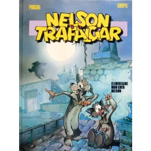Nelson et trafalgar t2 : elementaire mon cher nelson - Prugne+Goupil
