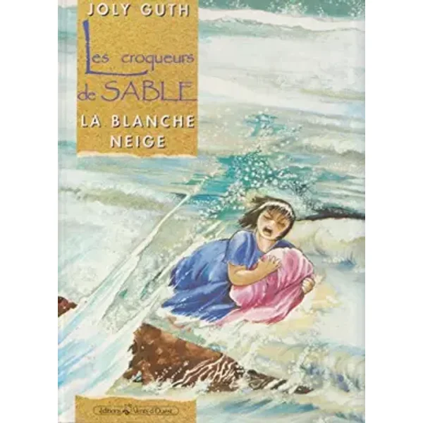 Les croqueurs de sable t3 : la blanche neige - Guth-J
