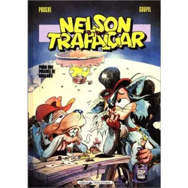 Nelson et trafalgar t3 : pour une poignee de bobards - Prugne+Goupil
