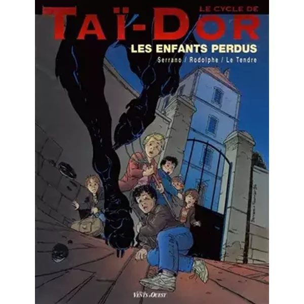 Le cycle de Taï-Dor : Les enfants perdus - Rodolphe, Serrano