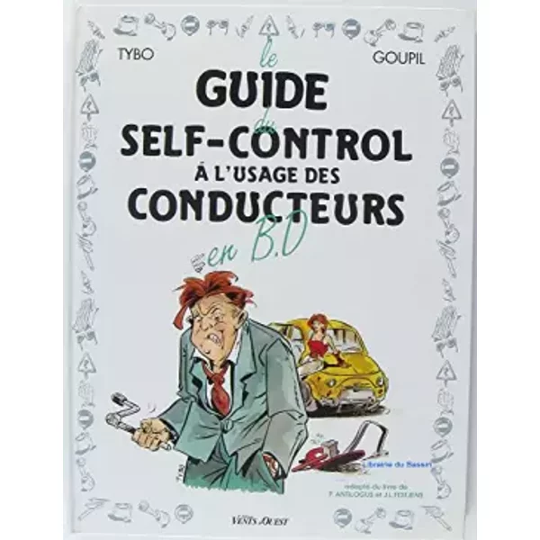 Le Guide Du Self-Control à L'usage Des Conducteurs En Bd - Goupil, Tybo-image