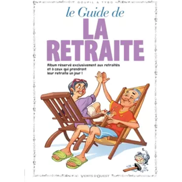 Le Guide De La Retraite En Bd - Goupil-image