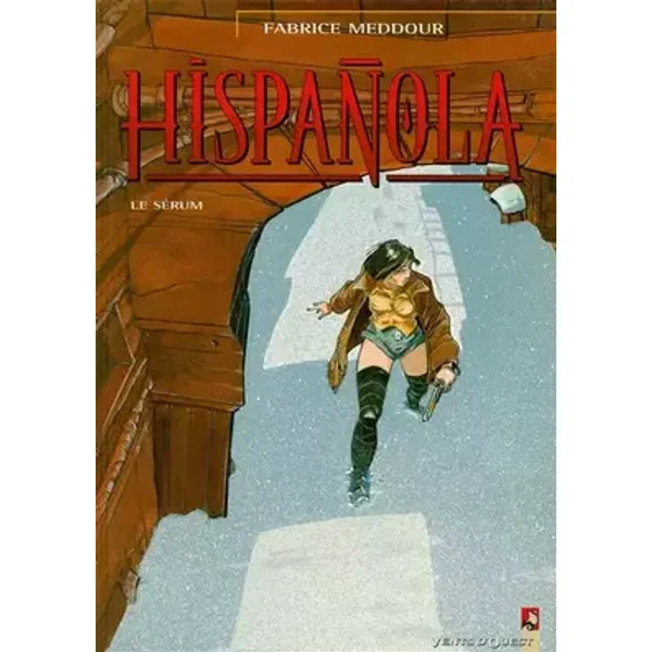 Hispanola, tome 1 : Le Sérum - Fabrice Meddour