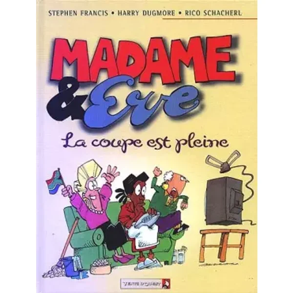 Madame & ÁEve Tome 3 : La coupe est pleine - Stephen Francis