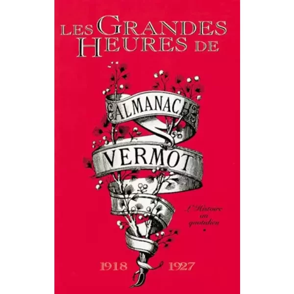 Les grandes heures de l'almanach Vermot, tome 2, 1918-1927 - Collectif