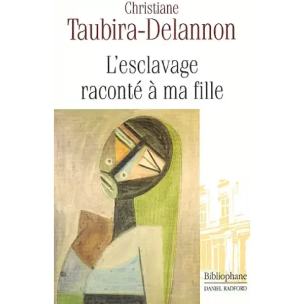 L'esclavage raconté à ma fille - Christiane Taubira-Delannon