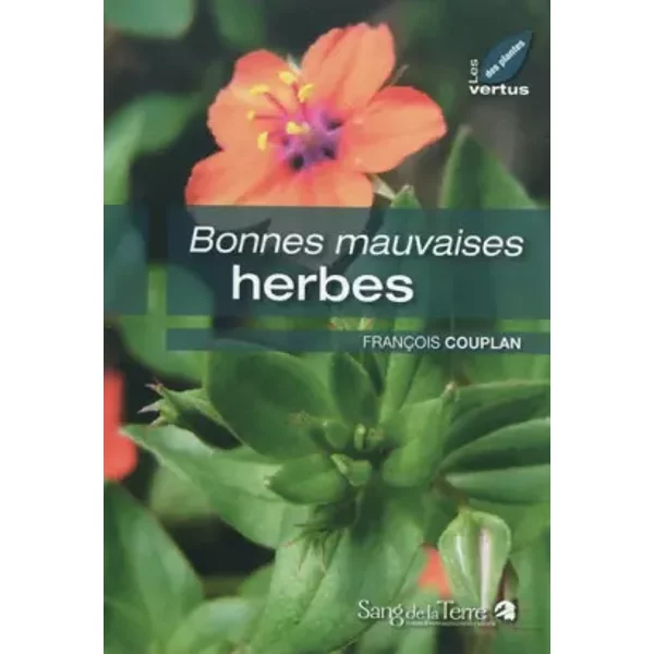 Bonnes mauvaises herbes - François Couplan